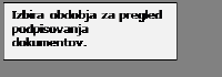 Text Box: Izbira obdobja za pregled podpisovanja dokumentov.